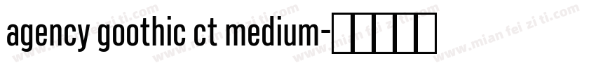 agency goothic ct medium字体转换